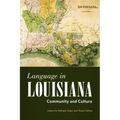 Language in Louisiana: Community and Culture