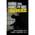 Manual Para Padres Con Hijos Esquizofrénicos