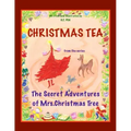 Christmas Tea from the series The Secret Adventures of Mrs. Christmas Tree