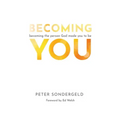 Becoming You: Becoming the person God made you to be