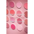 Color Stories: Behind the Scenes of America's Billion-Dollar Beauty Industry