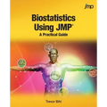 Biostatistics Using JMP: A Practical Guide