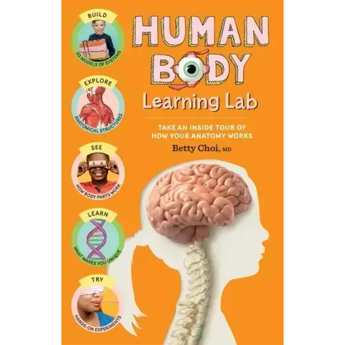 Human Body Learning Lab: Take an Inside Tour of How Your Anatomy Works