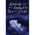 Ronan and the Endless Sea of Stars: A Graphic Memoir