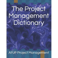 The Project Management Dictionary