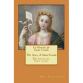 La Historia de Santa Ursula * The Story of Saint Ursula (bilingual edition)