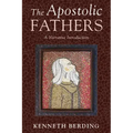 The Apostolic Fathers: A Narrative Introduction