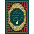 Alice's Adventures in Wonderland and Other Tales