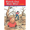 Watch Out Man Mtu!