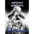 Metaiye Knights (metaKnyts): E.0.1/#1: All is One No One is All