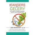 The Dangers of Celery: The Toxicity & Risks of Excess Celery Juice Consumption
