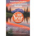 The 100 Year Lifestyle: Breakthrough Solutions For Real, Lasting Personal and Cultural Change