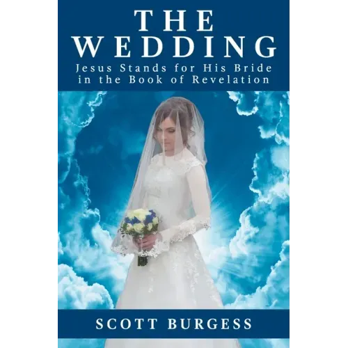 The Wedding: Jesus Stands for His Bride in the Book of Revelation