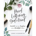 Hand Lettering God's Word: Connect with Scripture in a Beautiful Way