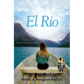 El Rio: Un Viaje de Transformación Espiritual
