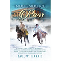 Independence Pass: A possibly true story of blackmail, betrayal and bank robbery set in the old Colorado west retold by an unreliable source