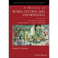A History of Russia, Central Asia and Mongolia, Volume II: Inner Eurasia from the Mongol Empire to Today, 1260 - 2000