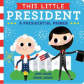 This Little President: A Presidential Primer