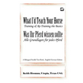 What I'd Teach Your Horse / Was Ihr Pferd wissen sollte: A Bilingual Parallel Text Book, English/German Edition