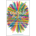 Outside the Lines: How Embracing Queerness Will Transform Your Faith