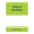 History of New Britain, with sketches of Farmington and Berlin, Connecticut. 1640-1889