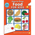 How to Draw Food For Kids: Easy and Fun Step-by-Step Drawing Book, Drawing Book for Beginners