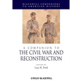 A Companion to the Civil War and Reconstruction