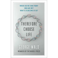 Therefore Choose Life: The Found Massey Lectures