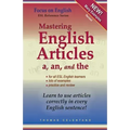 Mastering English Articles A, AN, and THE: Learn to Use English Articles Correctly in Every English Sentence!
