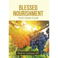 Blessed Nourishment: God's Super Foods