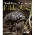 Next Time You See a Pill Bug