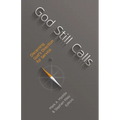 God Still Calls: Discerning God's Direction for Service