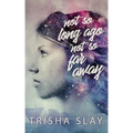 Not So Long Ago, Not So Far Away (A Quirky Coming Of Age Story)
