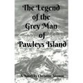 The Legend of the Grey Man of Pawleys Island