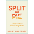 Split the Pie: A Radical New Way to Negotiate