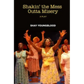 Shakin' the Mess Outta Misery
