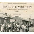 Reading Revolution: Shakespeare on Robben Island