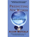 Predicting New Words: The Secrets of Their Success