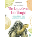 The Late, Great Endlings: Stories of the Last Survivors