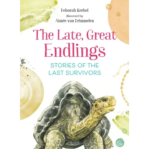 The Late, Great Endlings: Stories of the Last Survivors