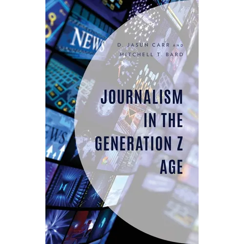 Journalism in the Generation Z Age