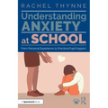 Understanding Anxiety at School: From Personal Experience to Practical Pupil Support
