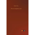 The accomplisht cook