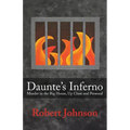 Daunte's Inferno: Murder in the Big House, Up Close and Personal