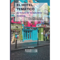 El Hotel Temático: Futuro de la Industria Hotelera