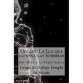 Hécate: La Luz que ilumina las Sombras.: Del Mito a la Experiencia