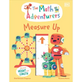 The Math Adventurers: Measure Up: Discover Height and Length