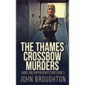 The Thames Crossbow Murders