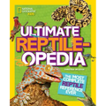 Ultimate Reptileopedia: The Most Complete Reptile Reference Ever