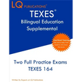 TEXES Bilingual Education Supplemental: Two Full Practice Exam - Free Online Tutoring - Updated Exam Questions